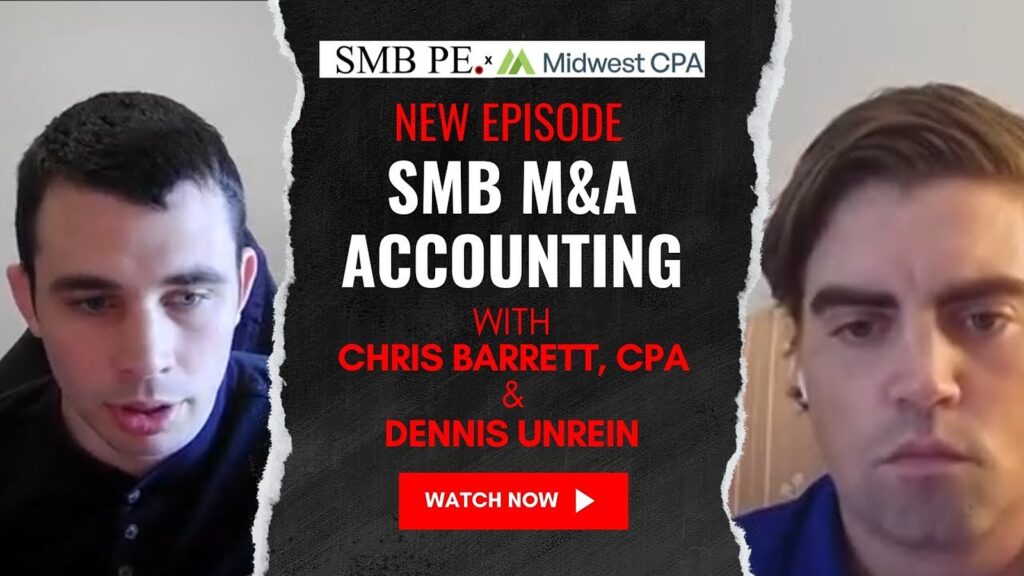 SMB PE podcast episode thumbnail showing Chris Barrett, CPA, and Dennis Unrein on a video call about SMB M&A accounting
